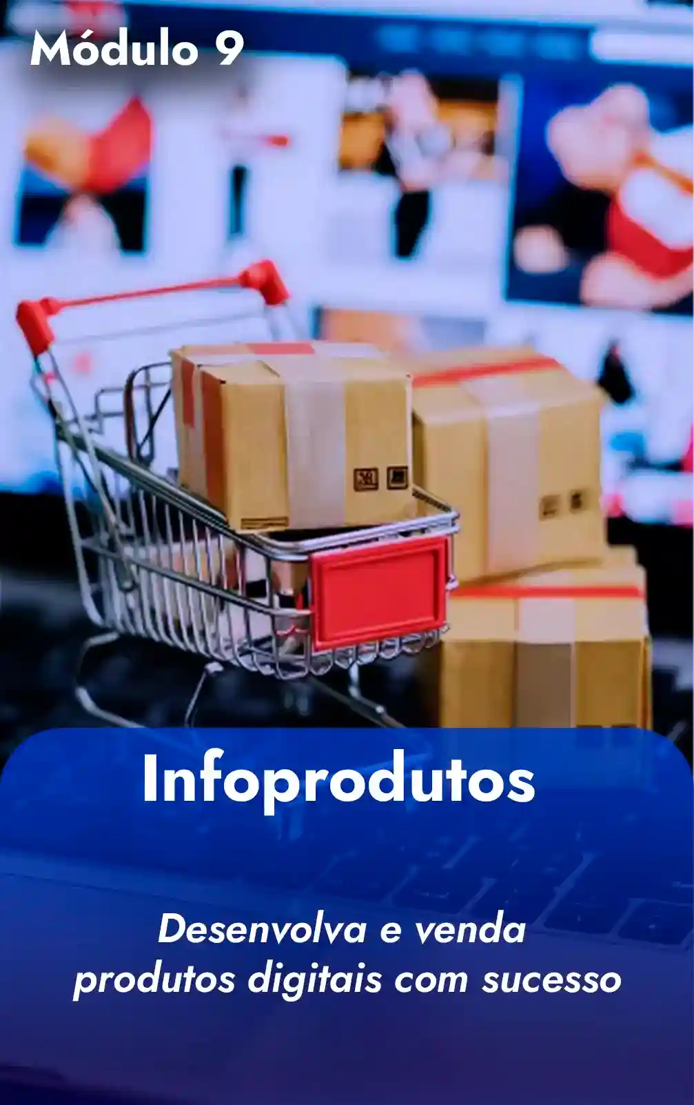 Módulo 9 - Infoprodutos_9